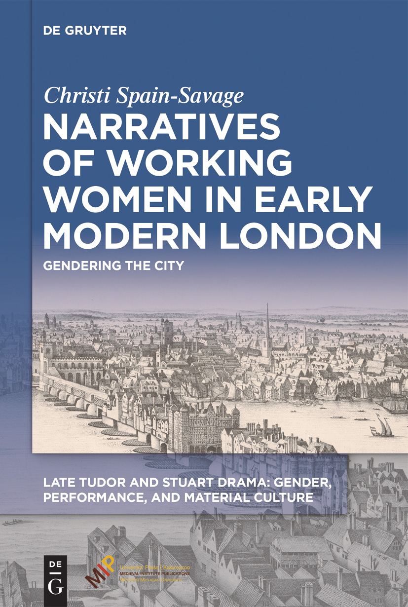 Cover of Narratives of Working Women in Early Modern London: Gendering the City; title in white text on a blue background, below the title is a black and white sketch of the London Bridge