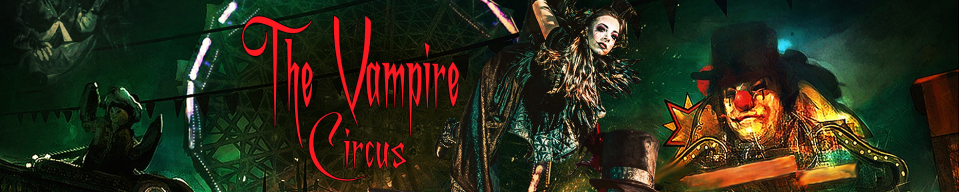Vampire and scarey clowns and acrobats