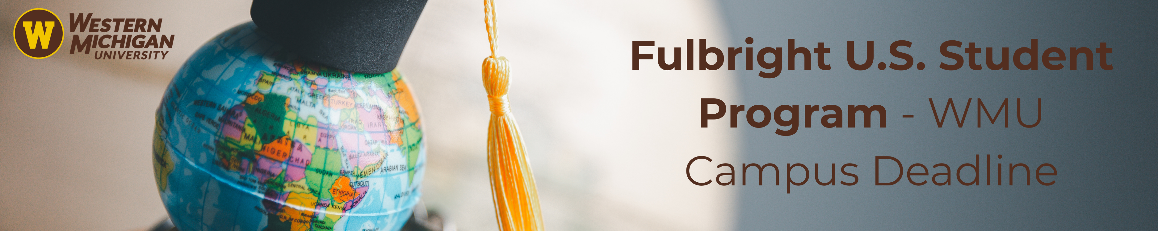 Fulbright U.S. Student Program -WMU Campus Deadline
