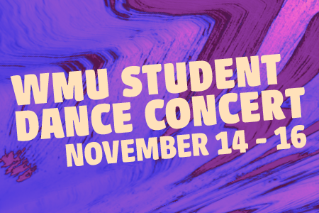 Purple and pink swirl graphic with text WMU STUDENT DANCE CONCERT.