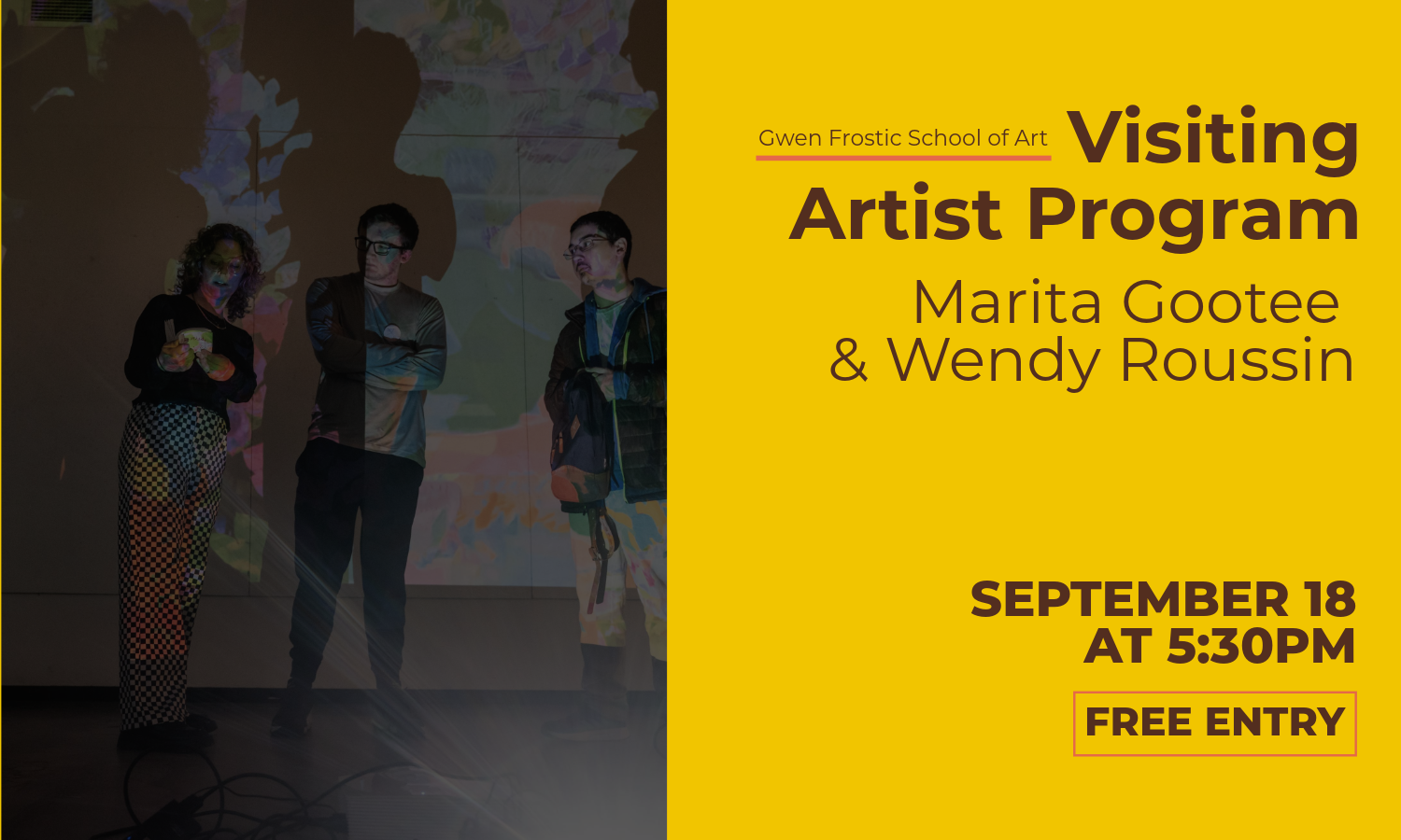 Visiting Artist Program: Marita Gootee & Wendy Roussin. September 18 at 5:30 pm.
