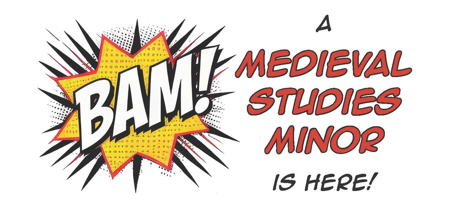 A comic-book font, reading BAM! with a yellow star in the background, outlined in red, with black spikes coming out around the edges. Text reads "A medieval studies minor is here!"