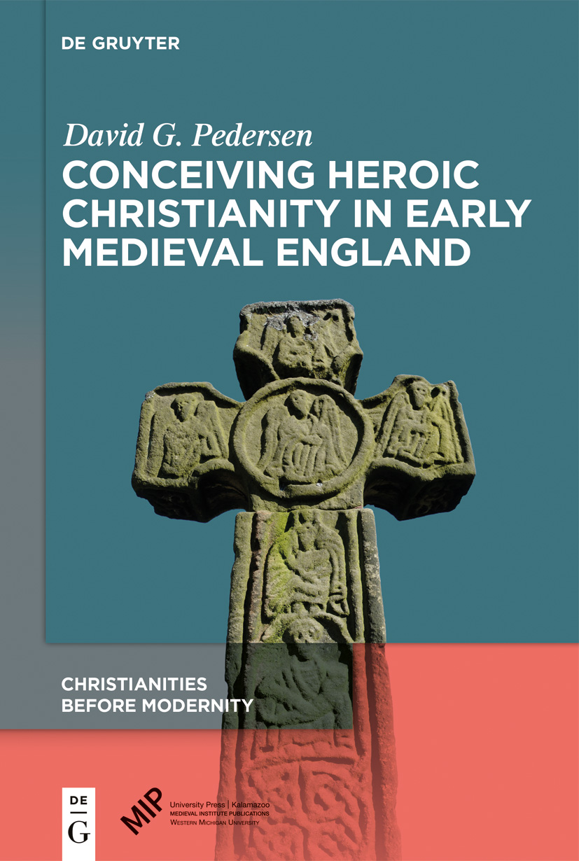 Cover of "Conceiving Heroic Christianity in Early Medieval England." The title is in white text on a blue background over an image of a cross carved out of stone with figures and knot motifs. 