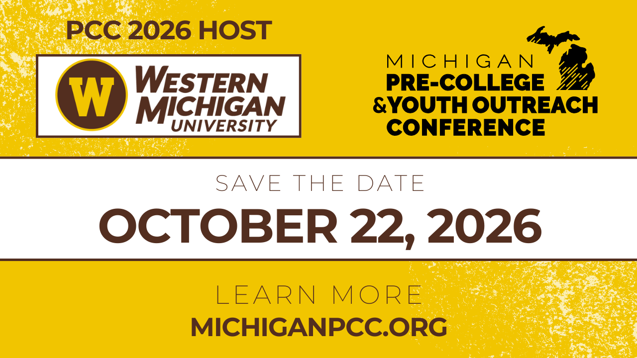 Save the date of October 22, 2026 for the Michigan Pre-College & Youth Outreach Conference at Western Michigan University