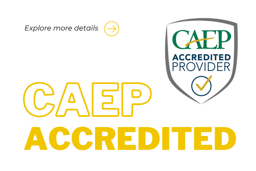 Graphic featuring the CAEP Accredited Provider shield logo and the large yellow text "CAEP ACCREDITED" on a white background.