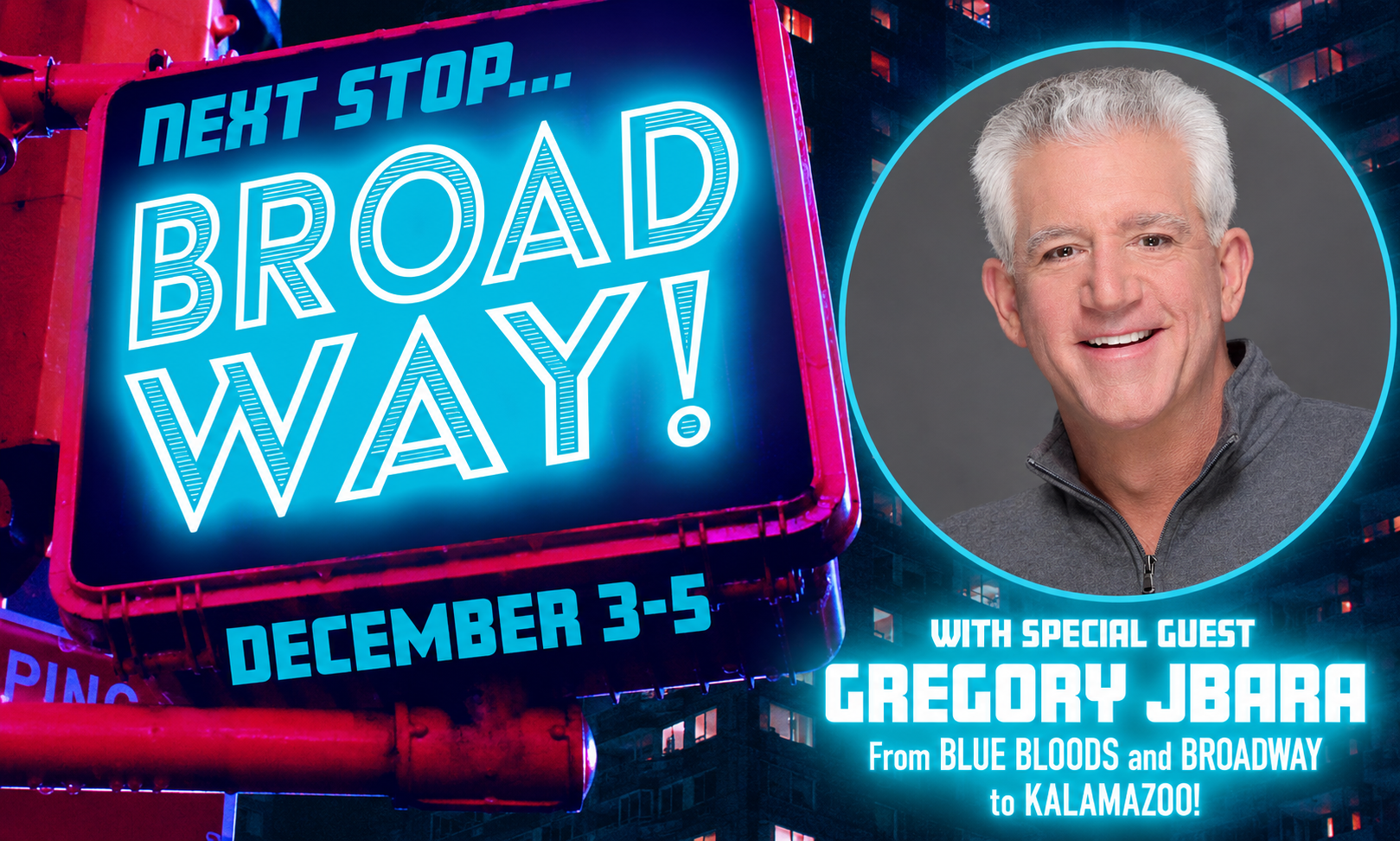 A graphic featuring Gregory Jbara photo and the words Next Stop Broadway in blue neon.
