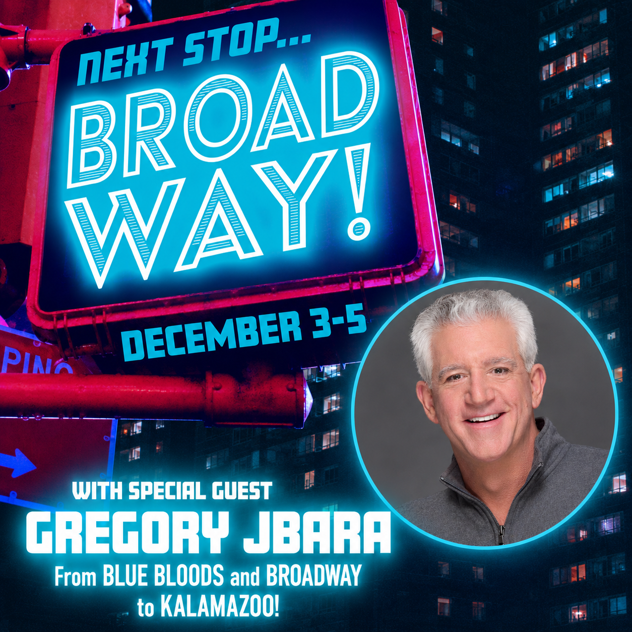 A graphic featuring Gregory Jbara photo and the words Next Stop Broadway in blue neon.