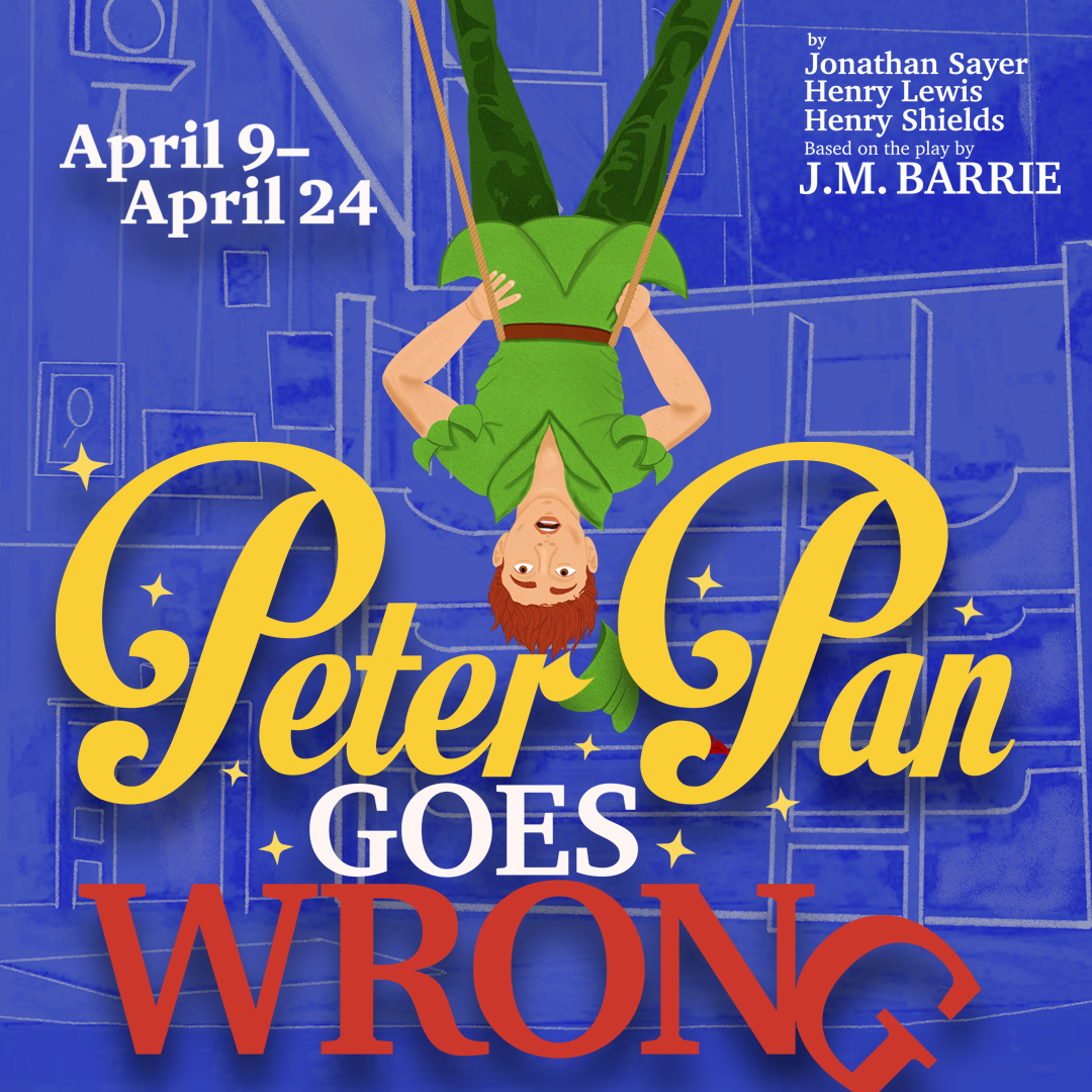 Text that reads PETER PAN GOES WRONG with a cartoon of Peter Pan hanging upside down. 