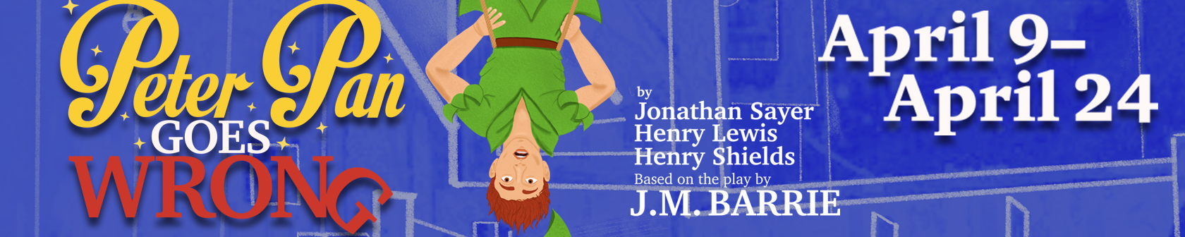 Text that reads PETER PAN GOES WRONG with a cartoon of Peter Pan hanging upside down. 