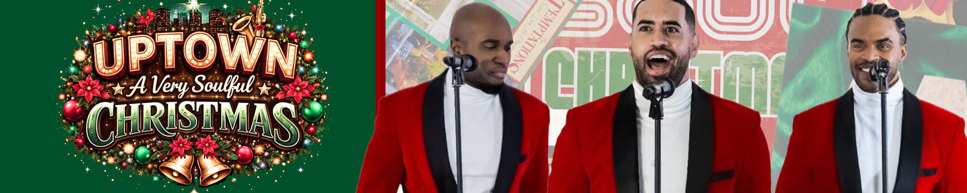 Three singers in red dinner jackes with black lapels in front of a logo Uptown A Very Soulful Christmas that is on a light up christmas montanage of lights, bulbs and poinsettia flowers