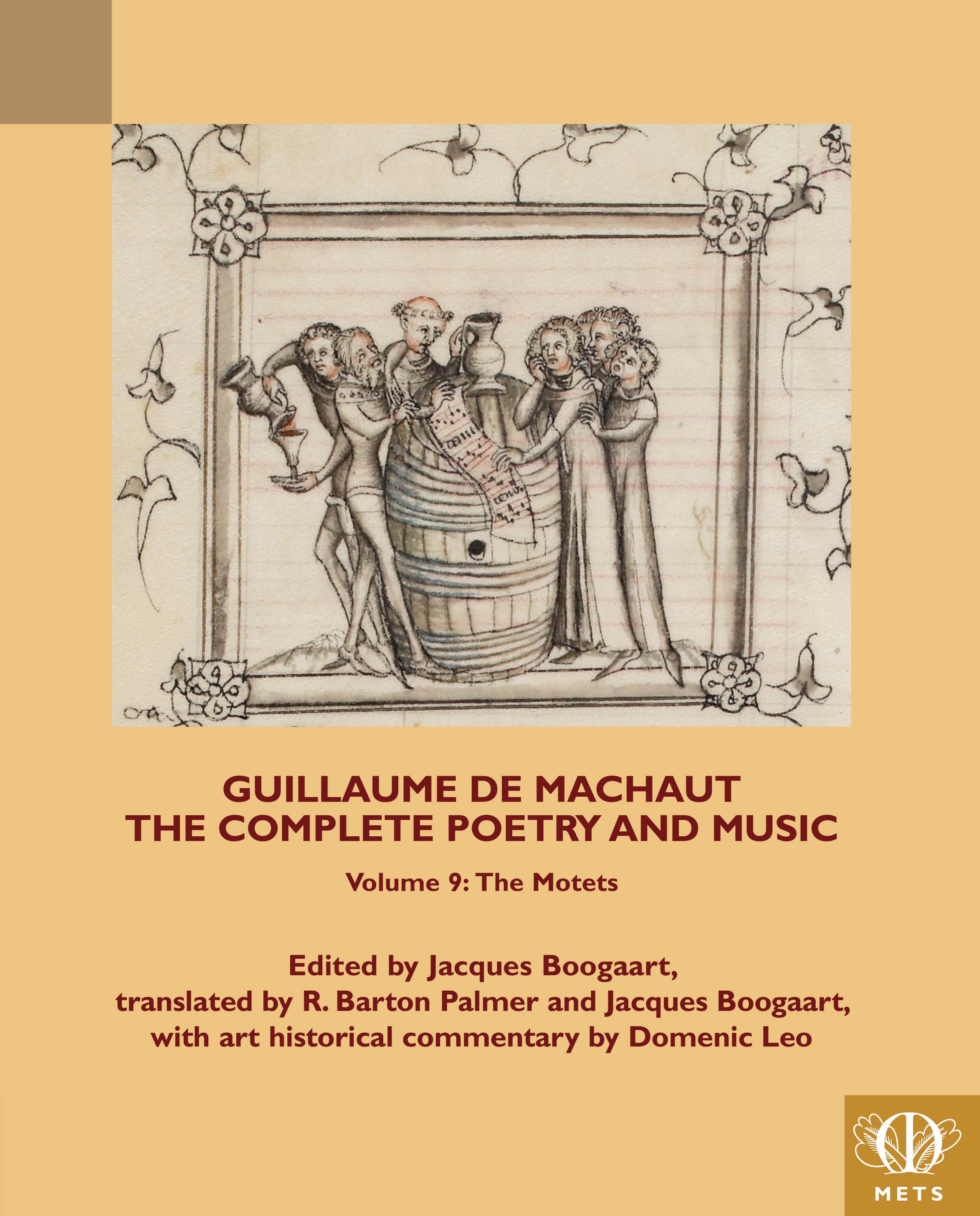 Cover of "Guillaume de Machaut, the Complete Poetry and Music, volume 9."