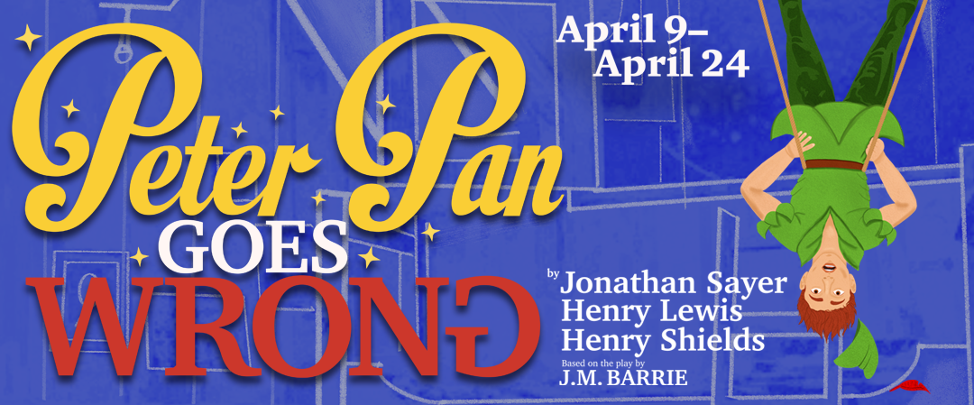 Blue background with text that reads PETER PAN GOES WRONG.