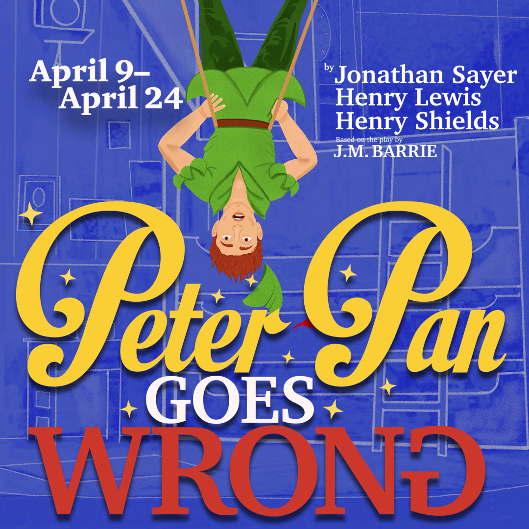 Blue background with Peter Pan graphic hanging upside down and the words PETER PAN GOES WRONG.
