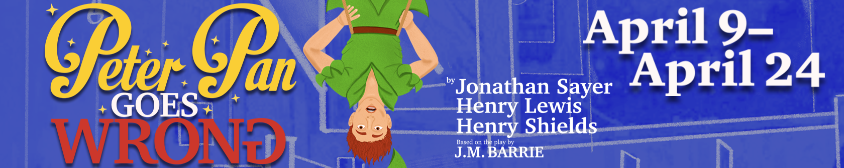 Blue background with Peter Pan graphic hanging upside down and the words PETER PAN GOES WRONG.