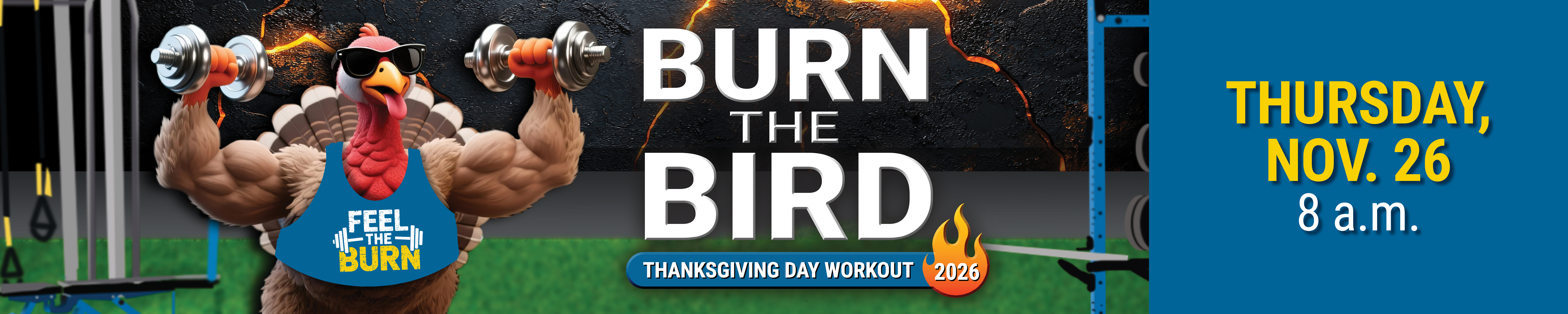 Image of a cartoon turkey working out with text reading "burn the bird, thanksgiving day workout."