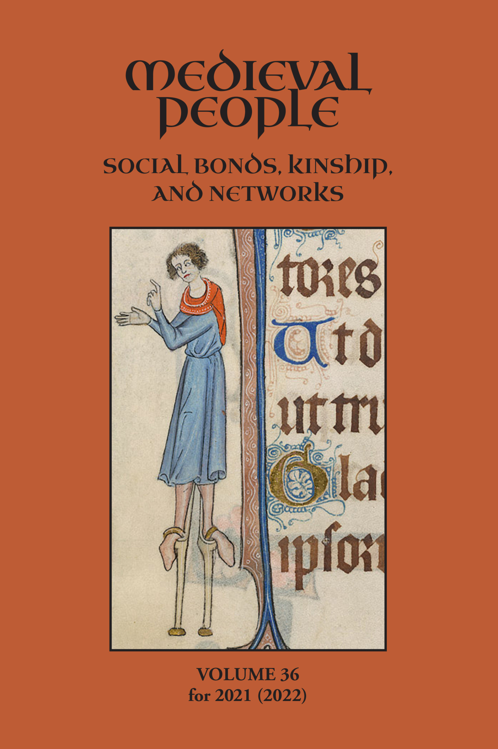Cover image of Medieval People, Volume 36 (2022 for 2021): a manuscript illustration of a man on stilts, wearing a blue tunic and orange hood, on an orange background