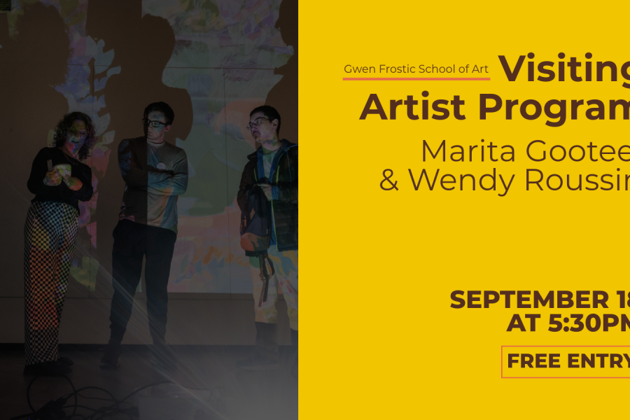 Visiting Artist Program: Marita Gootee & Wendy Roussin. September 18 at 5:30 pm.