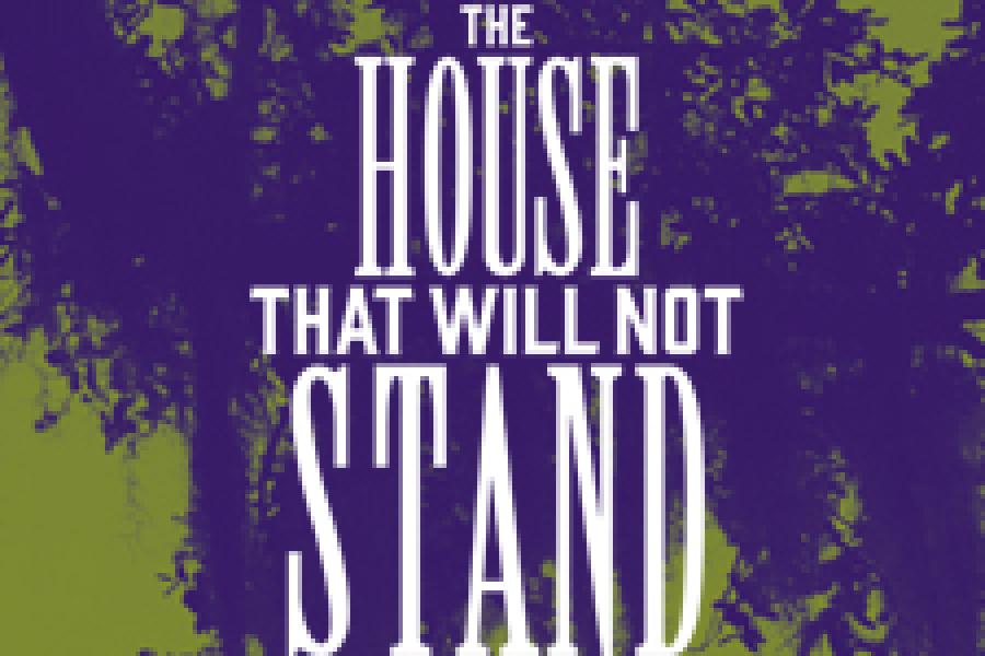 Title The House That Will Not Stand on top of a purple and green background. 
