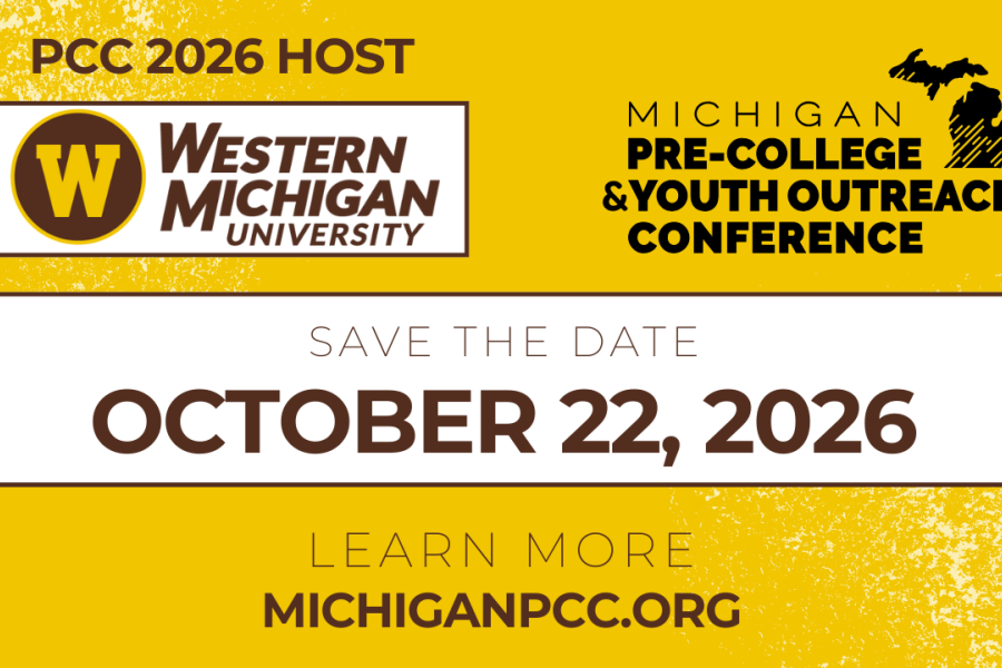 Save the date of October 22, 2026 for the Michigan Pre-College & Youth Outreach Conference at Western Michigan University