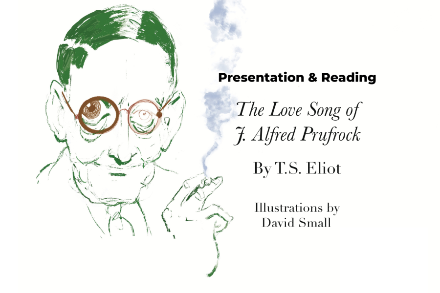 Drawing of poet T.S. Eliot, created by illustrator David Small with text that reads "Presentation & Reading: The Love Song of J. Alfred Prufrock by T.S. Eliot."
