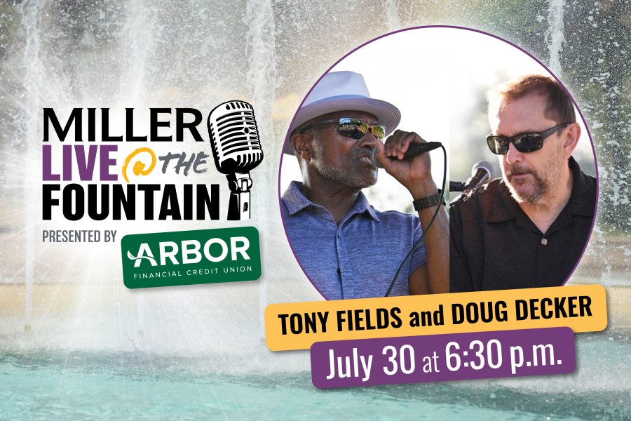Digital banner showing a photo of Tony Fields and Doug Decker performing set against a photo of the Miller Fountain