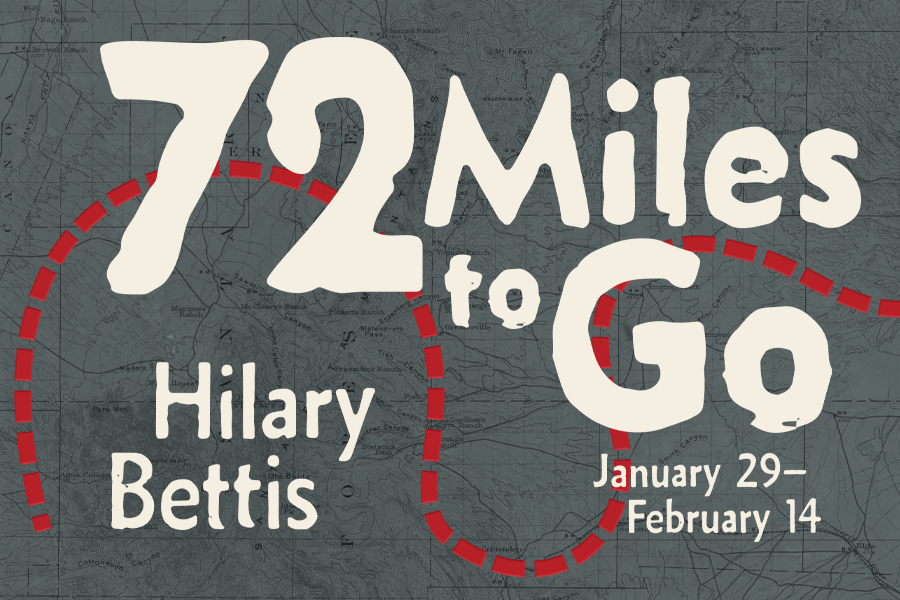 Graphic featuring a map with the words 72 Miles To Go by Hilary Bettis.