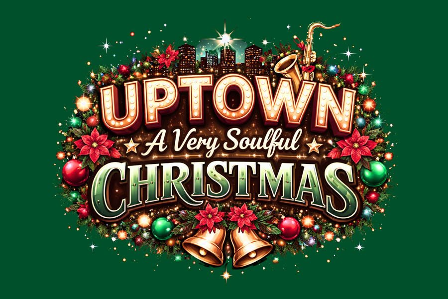 The word Uptown in lights with the words A very Soulful Christmas on a wreath of Christmas items like lights, bulbs and pointsettias.
