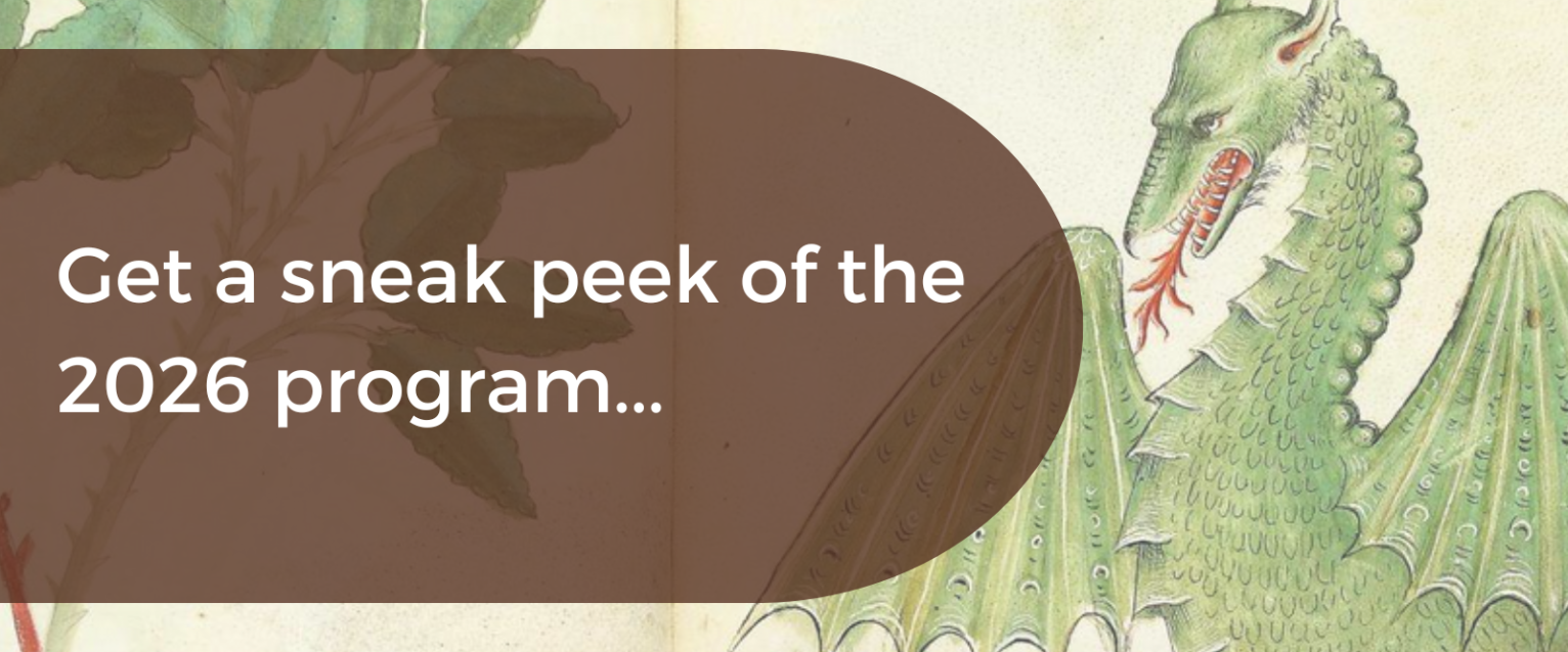 Slide text: "Get a sneak peek of the 2026 program..." Superimposed on a manuscript illustration of green dragon with wings outstretched.