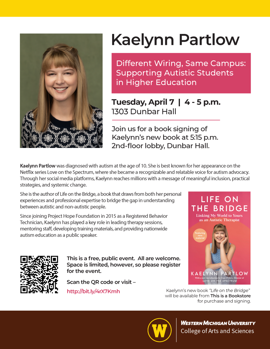 Kaelynn Partlow will give a talk at 4:00 pm on Tuesday, April 7 in 1303 Dunbar Hall. Her talk will be about accommodations for individuals with autism on the college campus.