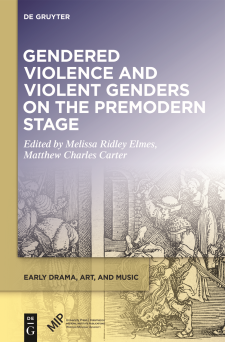 Cover of "Gendered Violence and Violent Genders on the Premodern Stage."